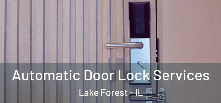  Automatic Door Lock Services Lake Forest - IL