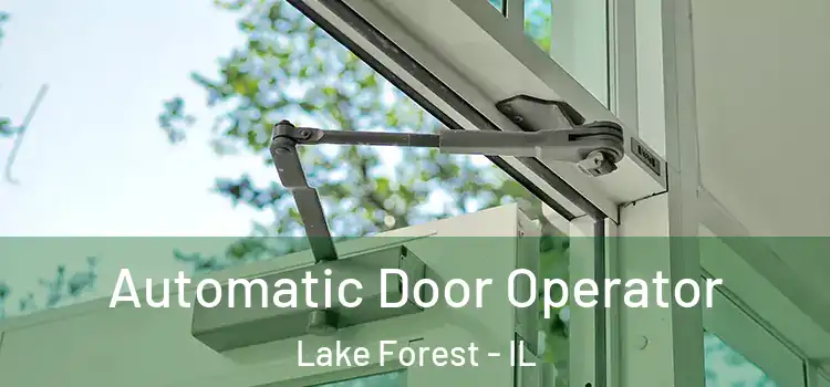 Automatic Door Operator Lake Forest - IL