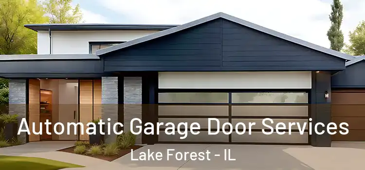  Automatic Garage Door Services Lake Forest - IL