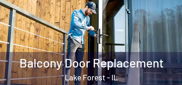 Balcony Door Replacement Lake Forest - IL