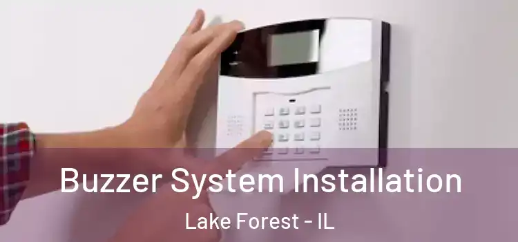  Buzzer System Installation Lake Forest - IL