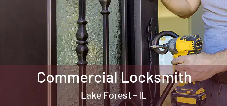 Commercial Locksmith Lake Forest - IL
