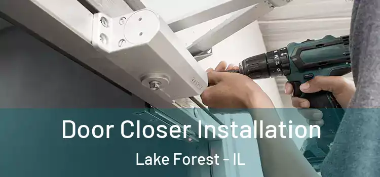  Door Closer Installation Lake Forest - IL