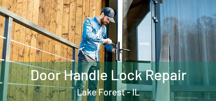  Door Handle Lock Repair Lake Forest - IL