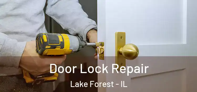  Door Lock Repair Lake Forest - IL