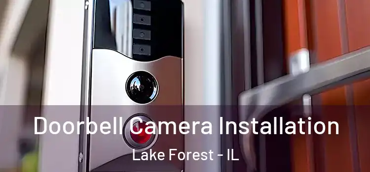 Doorbell Camera Installation Lake Forest - IL