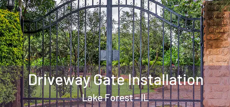  Driveway Gate Installation Lake Forest - IL