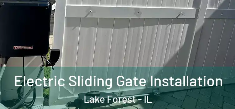  Electric Sliding Gate Installation Lake Forest - IL
