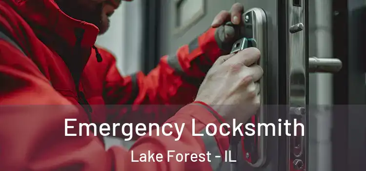  Emergency Locksmith Lake Forest - IL