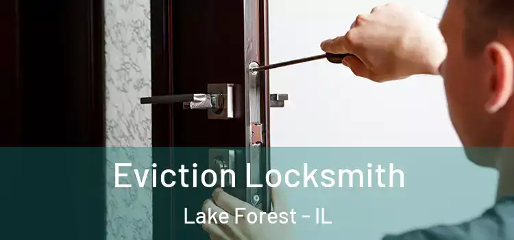  Eviction Locksmith Lake Forest - IL