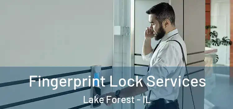  Fingerprint Lock Services Lake Forest - IL