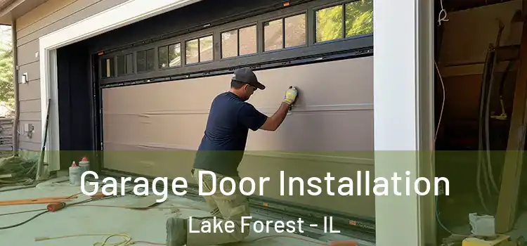  Garage Door Installation Lake Forest - IL