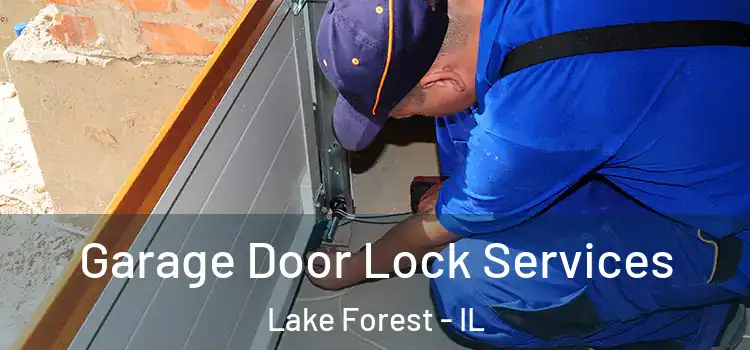  Garage Door Lock Services Lake Forest - IL