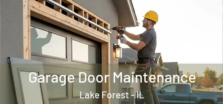  Garage Door Maintenance Lake Forest - IL
