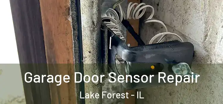  Garage Door Sensor Repair Lake Forest - IL