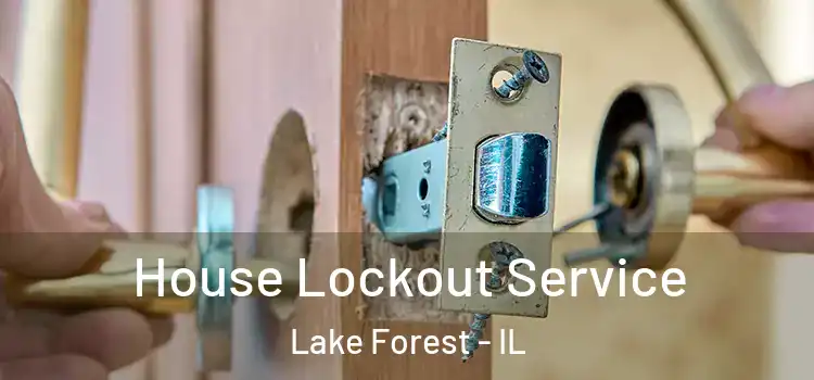  House Lockout Service Lake Forest - IL