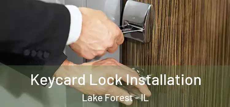  Keycard Lock Installation Lake Forest - IL