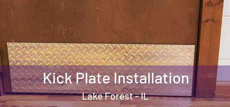  Kick Plate Installation Lake Forest - IL
