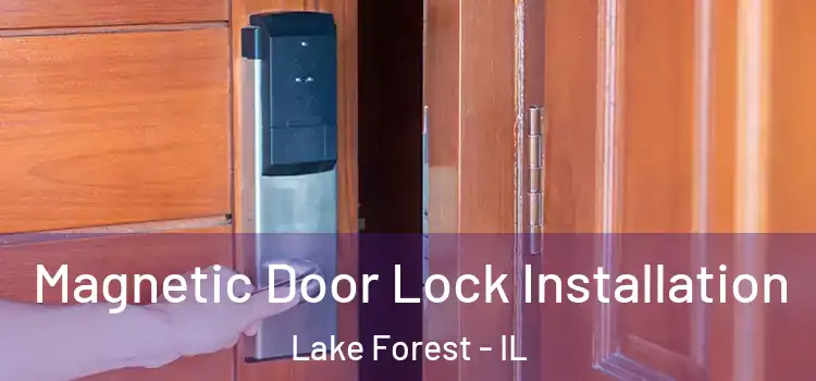  Magnetic Door Lock Installation Lake Forest - IL