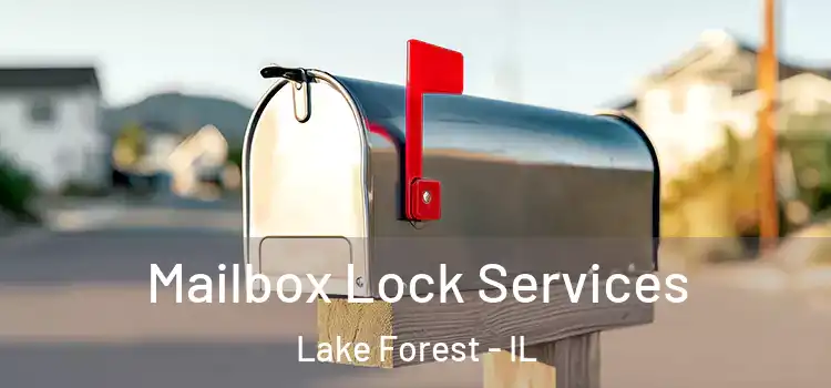  Mailbox Lock Services Lake Forest - IL