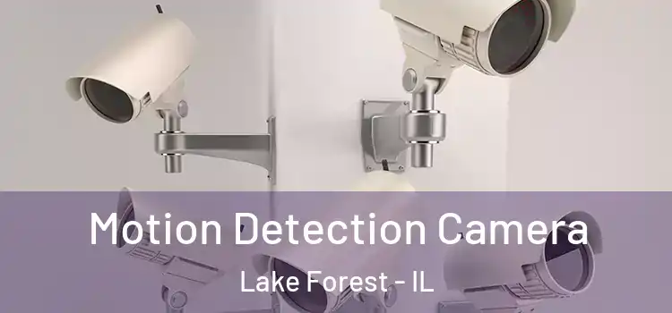  Motion Detection Camera Lake Forest - IL