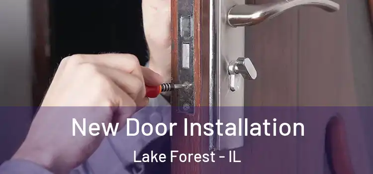  New Door Installation Lake Forest - IL