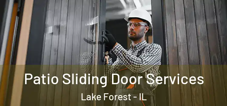  Patio Sliding Door Services Lake Forest - IL