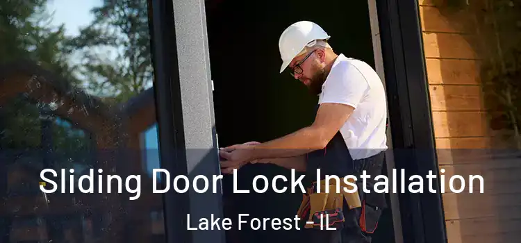  Sliding Door Lock Installation Lake Forest - IL