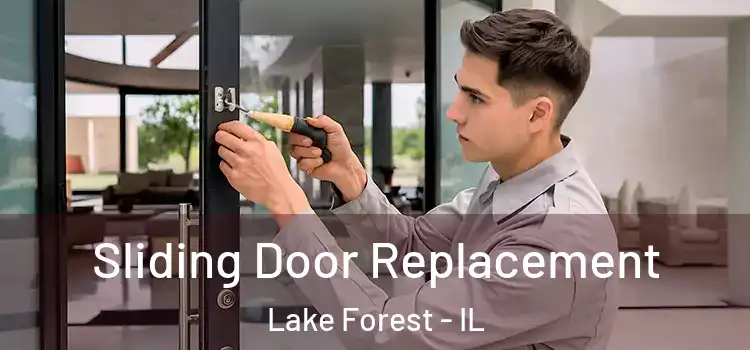  Sliding Door Replacement Lake Forest - IL