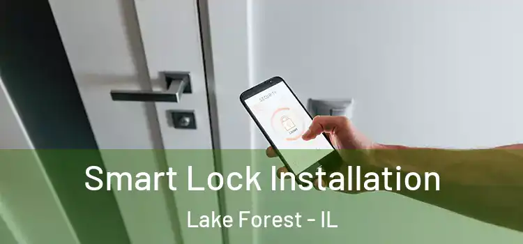  Smart Lock Installation Lake Forest - IL
