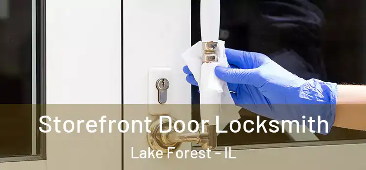  Storefront Door Locksmith Lake Forest - IL
